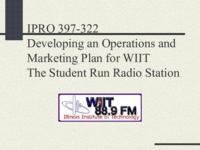 Developing an Operations and Marketing Plan for WIIT  (Spring 2003) IPRO397-322