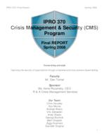 Crisis Management and Security Program (CMS) (Semester Unknown) IPRO 370: Crisis Management and Security Program IPRO 370 Final Report Sp08