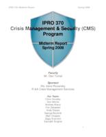 Crisis Management and Security Program (CMS) (Semester Unknown) IPRO 370: Crisis Management and Security Program IPRO 370 Midterm Report Sp08