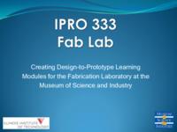 Fab Lab (Semester Unknown) IPRO 333: Fab Lab IPRO 333 Final Presentation F08