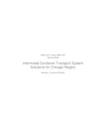 Intermodal Container Transport System Solutions for Chicago Region (Semester Unknown) IPRO 307: Intermodal Container Transport System IPRO 307 Final Report Sp08