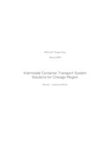 Intermodal Container Transport System Solutions for Chicago Region (Semester Unknown) IPRO 307: Intermodal Container Transport System IPRO 307 Project Plan Sp08