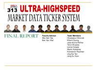 Ultra-High-Speed Market Data Ticker System (Semester Unknown) IPRO 313: Ultra-High-Speed Market Data Ticker System IPRO 313 Final Presentaion Sp08