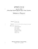 Ultra-High-Speed Market Data Ticker System (Semester Unknown) IPRO 313: Ultra-High-Speed Market Data Ticker System IPRO 313 MidTerm Report Sp08