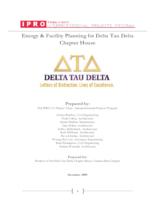Energy and Facility Planning for Delta Tau Delta (Semester Unknown) IPRO 311: Energy and Facility Planning For Delta Tau Delta IPRO311 Final Report F09