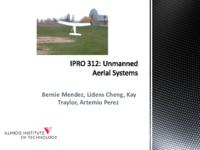 Unmanned Aerial Systems (Semester Unknown) IPRO 312: UnmannedAerialSystemsIPRO312FinalPresentationSp11