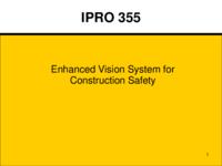 Augmented Reality Technologies (Semester Unknown) IPRO 355: EVS for Construction Safety IPRO 355 Final Presentation Sp08