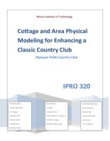 Cottage and Area Physical Modeling for Enhancing a Classic Country Club (Semester Unknown) IPRO 320: Cottage and Area Physical Modeling For Enhancing A Classic Country Club IPRO320 Project Plan Sp11