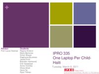 Developing Technology to Transform Education in Haiti (Semester Unknown) IPRO 335: DevelopingTechnologyToImproveEducationInHaitiIPRO335MidTermPresentationSp11