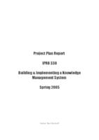Building and Implementing a Knowledge Management System (semester?), IPRO 339: Building and Implementing a Knowledge Management System IPRO 338 Project Plan Sp05