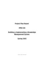 Building and Implementing a Knowledge Management System (semester?), IPRO 339: Building and Implementing a Knowledge Management System IPRO 338 Project Plan Sp05