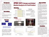 Design and Global Market Analysis of a Tool Product (Semester Unknown) IPRO 341: Design and Global Market Analysis of A Tool Product IPRO341 Poster Sp09
