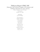 Educational and Technical support of Orthotics and Prosthetics Education in Latin America (semester?), IPRO 309: Orthotics and Prosthetics Edu in Latin America IPRO 309 Midterm Report F07