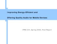 Improving Energy‐Efficient and Offering Quality Audio for Mobile Devices (Semester Unknown) IPRO 344