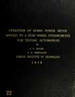 The design, construction, and operation of a horse power meter as applied to a rear wheel dynamometer for testing automobiles