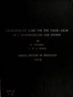 Design, installation and operation of cams for the valve-gear of a three-cylinder, 8 x 10 in. Westinghouse gas engine