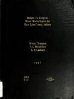 Design of a complete water-works system for Gary, Lake County, Indiana