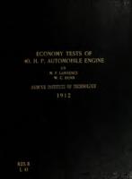 Economy tests of 40 H. P. automobile engine including construction and operation of manograph