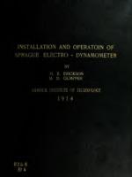 Installation and operation of 100 horse power Sprague electro-dynamometer, including tests of 40 horse power 4 cylinder tee head Teetor motor