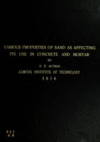 An investigation of the various properties of sand as affecting its use in concrete and mortar