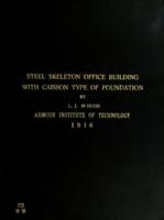 The practical design of a steel skeleton office building with a detailed consideration of the caisson type of foundation