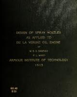 The study and design of spray nozzles as applied to the De La Vergne oil engine