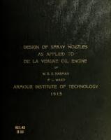 The study and design of spray nozzles as applied to the De La Vergne oil engine