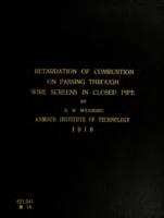 A study of the retardation of combustion on passing thru wire screens place in a closed pipe